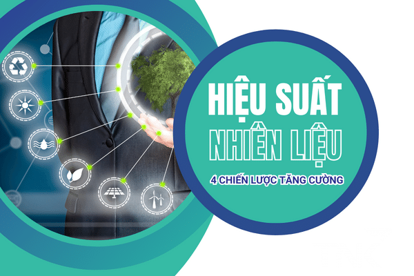 Hiệu Suất Nhiên Liệu – 4 Chiến Lược Tăng Cường