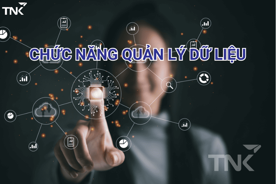 Chức năng quản lý dữ liệu