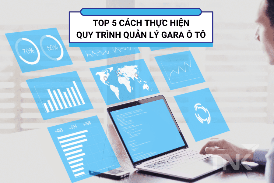Top 5 cách thực hiện quy trình quản lý gara ô tô hiệu quả