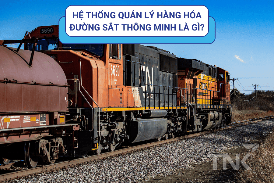 Hệ thống quản lý hàng hóa đường sắt thông minh