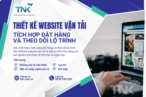 Thiết Kế Website Vận Tải Tích Hợp Đặt Hàng Và Theo Dõi Lộ Trình