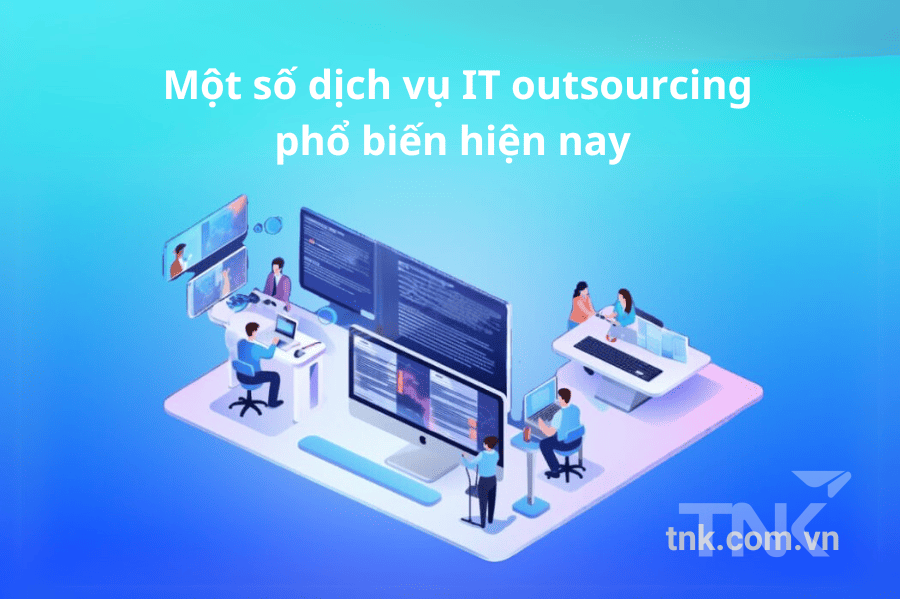 Một số dịch vụ IT outsourcing