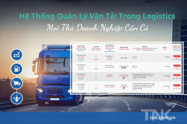 Hệ Thống Quản Lý Vận Tải Trong Logistics Mọi Thứ Doanh Nghiệp Cần Có