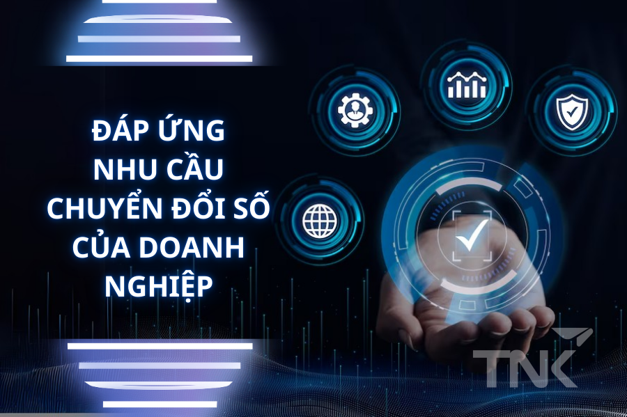 Đáp ứng nhu cầu chuyển đổi số
