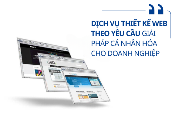 Dịch Vụ Thiết Kế Web Theo Yêu Cầu: Giải Pháp Cá Nhân Hóa Cho Doanh Nghiệp